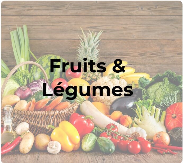 Fruits & Légumes Fruits & Légumes